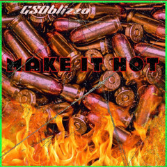 gsoBlizzo- make it hot
