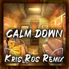 Rema, Selena Gomez - Calm Down (Kris Ros Tropical House Remix)