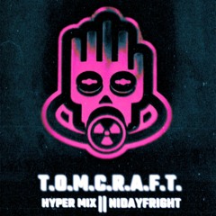 T.O.M.C.R.A.F.T. (Hyper Mix 2021)