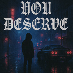 You Deserve More