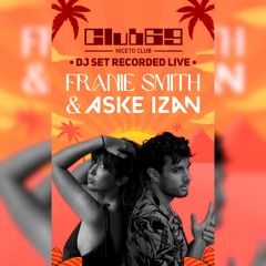 Franie Smith & Aske Izan Live @ Club 69