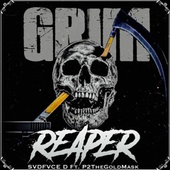 Grim Reaper [Ft. P2TheGoldMask] (Prod. SVDFVCE D)