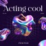 Acting cool