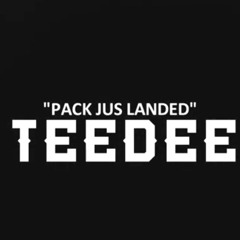 Teedee - Pack Jus Landed