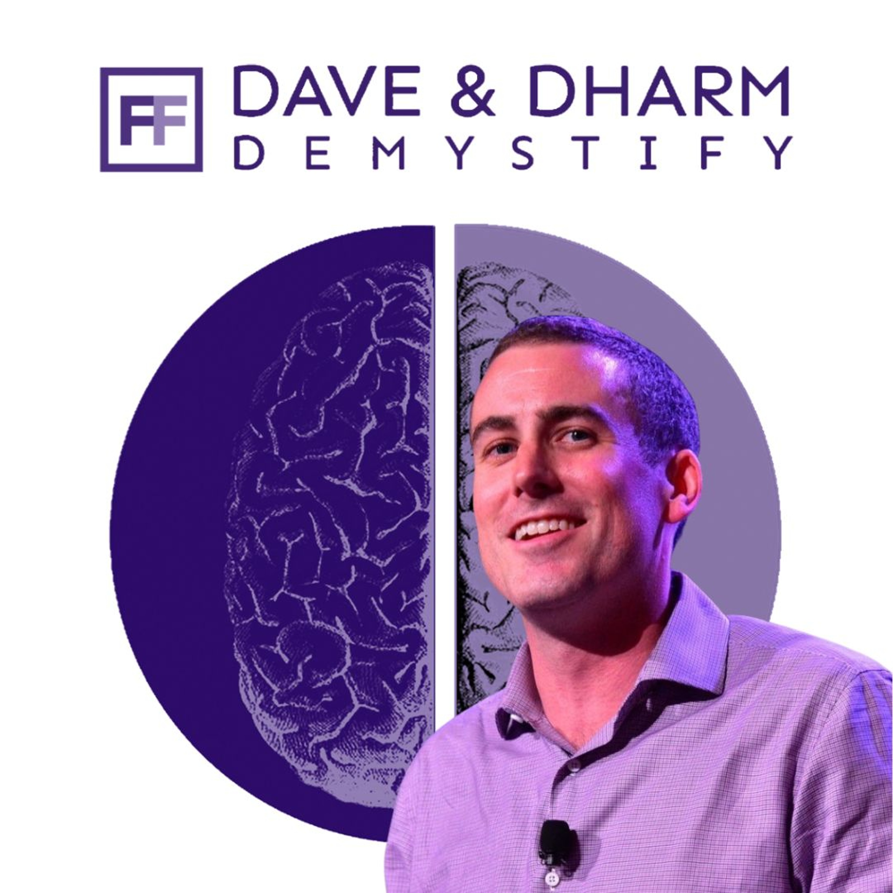 Dave and Dharm DeMystify