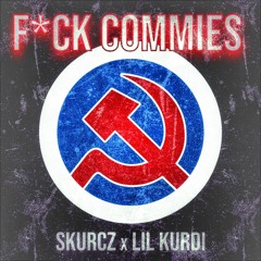 f*ck commies