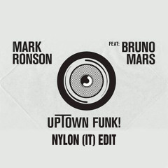 Mark Ronson ft. Bruno Mars - Uptown Funk (Nylon (IT) Edit) [Free Download]