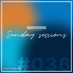 Sunday Sessions #036 by Martin Michniak
