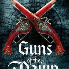 Read [PDF] Books Guns of the Dawn BY Adrian Tchaikovsky