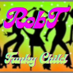 Funky Child - RobT