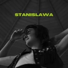 It's been a while - STANISLAWA