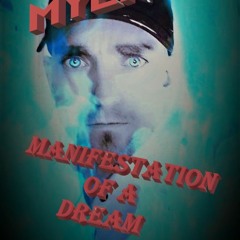 Manifestation of a dream