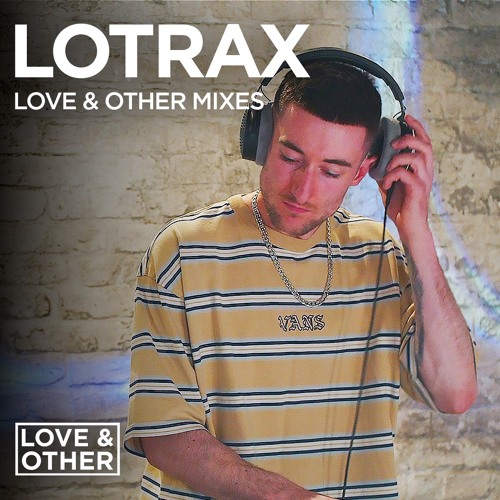 Love & Other Mixes: Lotrax