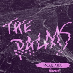 The Palms- Push Off (KICK x MADMAX remix)