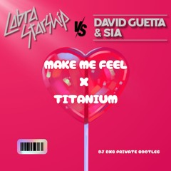 Cobra Starship Vs David Guetta Ft Sia - You Make Me Feel X Titanium (Dj dxb Vip Bootleg)