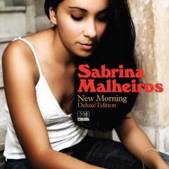 Sabrina Malheiros – New Morning (Deluxe Edition)