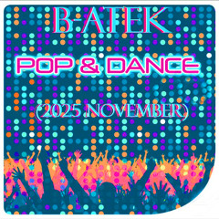B-Atek - Indie Dance Mix (2025 November)