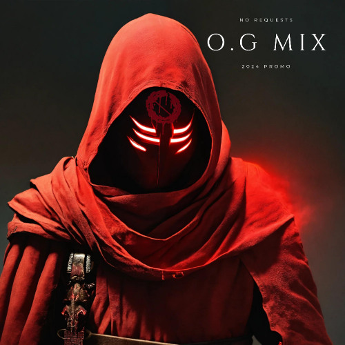 NO REQUESTS - OG MIX