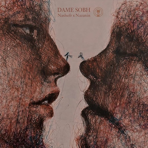 DAME SOBH [Ft. Nazanin]