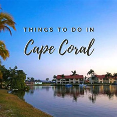 Best Things To Do In Cape Coral Florida Tours Reviews