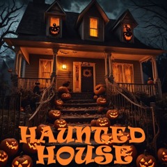HAUNTED HOUSE