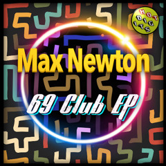 HOTDIGIT126 Max Newton - 69 Club (Fingerman Rework) (Preview)