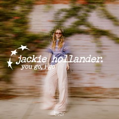 Jackie Hollander - You Go I Go