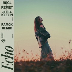 RSCL, Repiet & Julia Kleijn - Echo (RAMOX Remix)