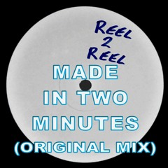 Reel to Reel - Made In Two Minutes (Rave Mix)