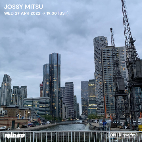 Jossy Mitsu - 27 April 2022