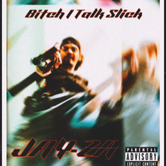 Bitch I Talk Slick (freestyle)