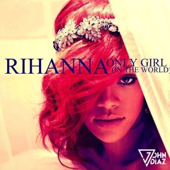Rihanna - Only Girl (John Diaz Remix)  Funk Remix] Preview