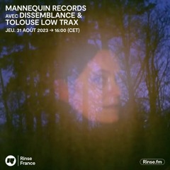 Mannequin Records avec Tolouse Low Trax & Dissemblance - 31 Août 2023