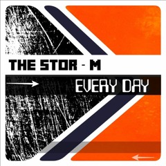 The Stor-M - Every Day(Inedit Mix)