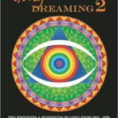 READ ⚡️ DOWNLOAD Gong Dreaming 2: The Histories & Mysteries of Gong from 1969-1975 (v. 2) Full Ebook
