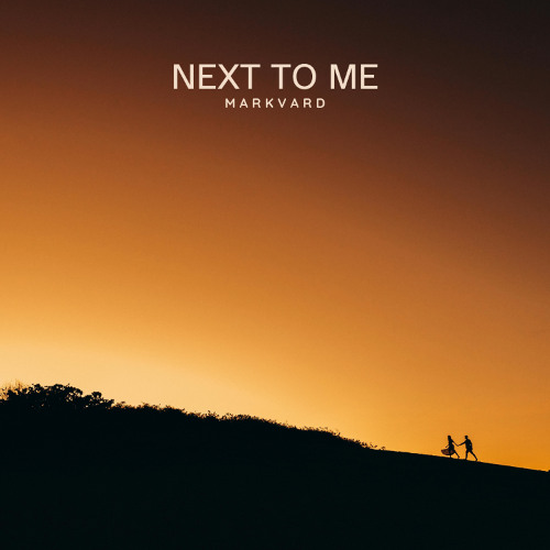 Markvard - Next To Me
