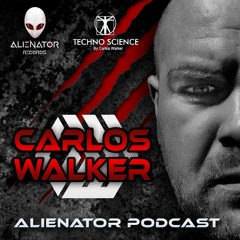 Alienator Records Podcast - Carlos Walker Tribute Mix