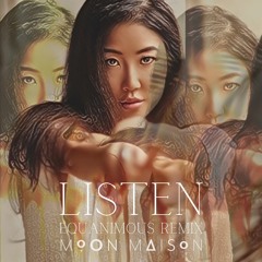 Moon Maison - Listen (Equanimous Remix)