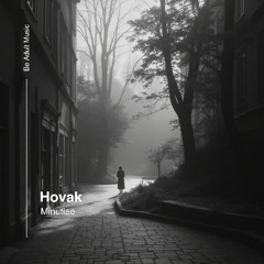 Hovak - Minutiae (Original Mix) [Out 14th Jul 2025]