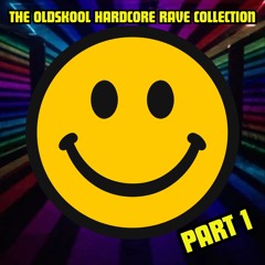 The Oldskool Hardcore Rave Collection -  Part 1