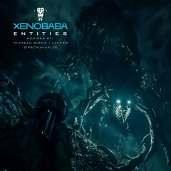 Xenobaba - Entities (Plateau Sigma Remix)