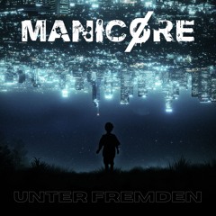 2. MANICØRE - Unter Fremden