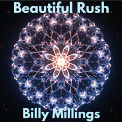 Beautiful  Rush           Billy Millings