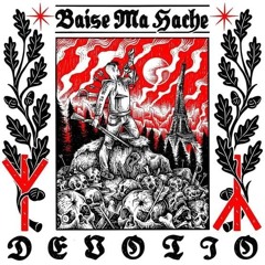 BAISE MA HACHE : DEVOTIO (FULL STREAM ALBUM) - OFFICIAL AUDIO