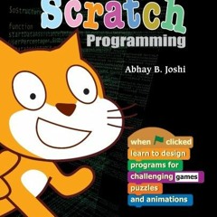 Read KINDLE PDF EBOOK EPUB Advanced Scratch Programming: Learn to design programs for challenging ga