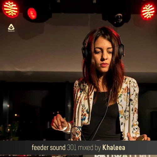 feeder sound 301 mixed by Khaleea