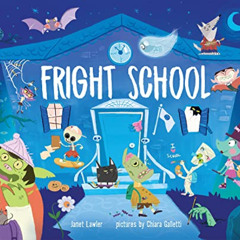 Read EBOOK 📚 Fright School by  Janet Lawler &  Chiara Galletti [EBOOK EPUB KINDLE PD