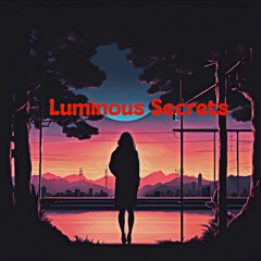 Luminous Secrets