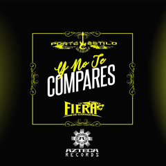 Y No Te Compares (feat. La Fiera de Ojinaga)
