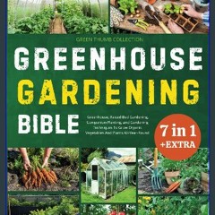 ebook [read pdf] 📚 GREENHOUSE GARDENING BIBLE: Greenhouse, Raised Bed Gardening, Companion Plantin